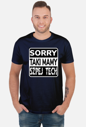 sorry taki mamy szpej tech