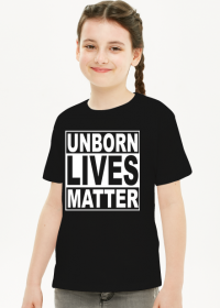 Unborn Lives Matter - ProLife - Koszulka dla dziewczynki