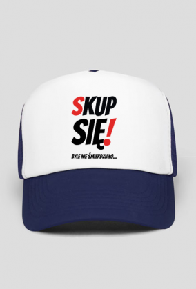 Czapka z daszkiem - Skup Sie!