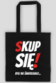 Torba Na Zakupy - Skup Się!