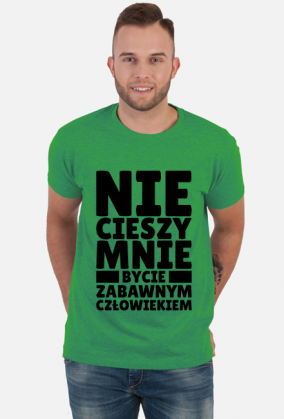Koszulka Męska - Nie Cieszy Mnie...