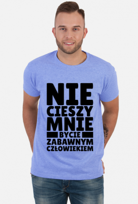 Koszulka Męska - Nie Cieszy Mnie...