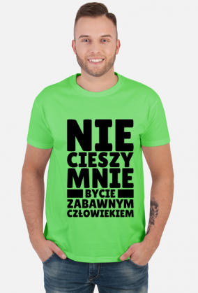 Koszulka Męska - Nie Cieszy Mnie...