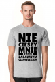 Koszulka Męska - Nie Cieszy Mnie...