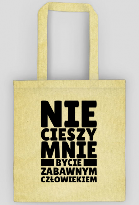 Torba Na Zakupy - Nie Cieszy Mnie...