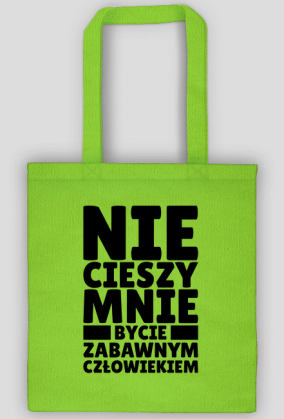 Torba Na Zakupy - Nie Cieszy Mnie...