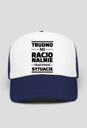 Czapka z daszkiem - Trudno Mi Racjonalnie...