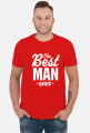 Koszulka - The Best Man Ever
