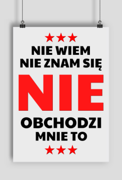 Plakat A2 - Nie Wiem, Nie Znam Się...