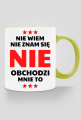 Kubek kolor - Nie Wiem, Nie Znam Się...