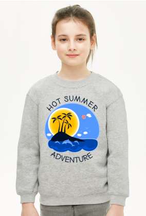 Bluza dziecięca na wakacje i lato - Hot Summer Adventure