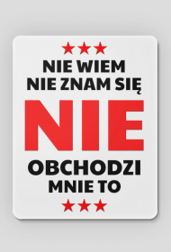 Podkładka pod myszkę - Nie Wiem, Nie Znam Się...