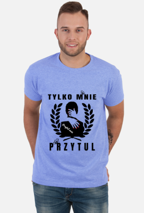 Tylko mnie przytul