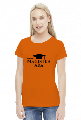 Koszulka Pani Magister z imieniem Ada
