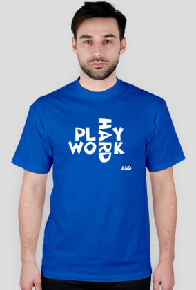 Play Hard Work Hard A&D