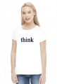 KOSZULKA DAMSKA THINK Dawid Podsiadło #milionypowodów