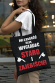 Torba" Na starość będę wyglądać staro i zajebiście"