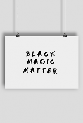 Black Magic Matter