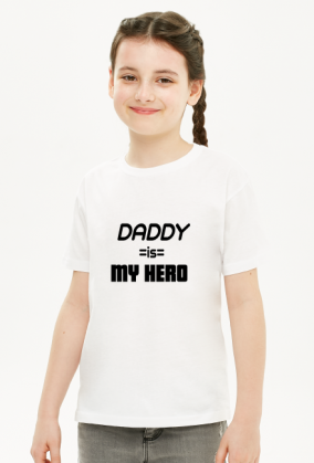 Daddy is my hero