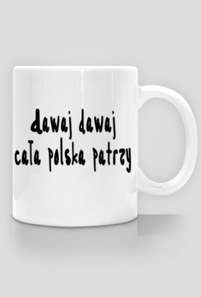 Kubek Dawaj Dawaj