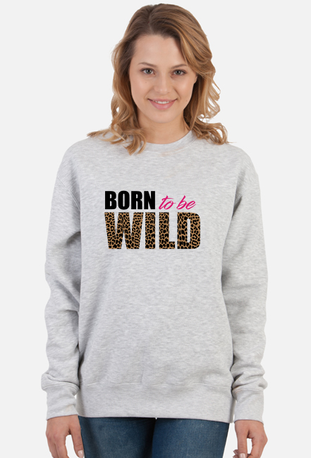 Bluza damska bez kaptura Born To Be Wild