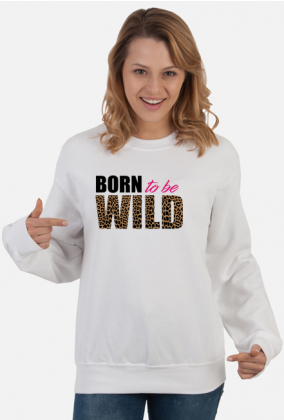 Bluza damska bez kaptura Born To Be Wild