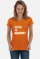 God is good. All the time