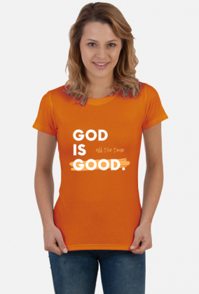 God is good. All the time