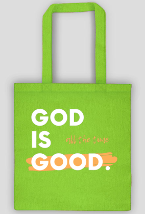 God is good. All the time