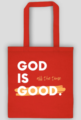 God is good. All the time
