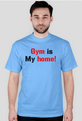 "Gym is My home!" męska