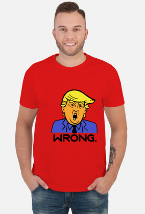 Donald Trump - WRONG