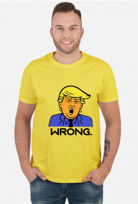 Donald Trump - WRONG