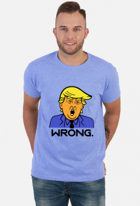 Donald Trump - WRONG
