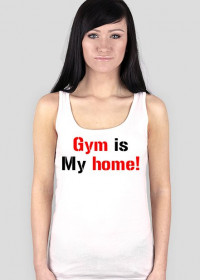 "Gym is My Home!" żeńska