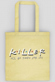 Killer I'll be there for you