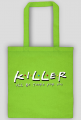 Killer I'll be there for you