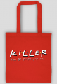 Killer I'll be there for you
