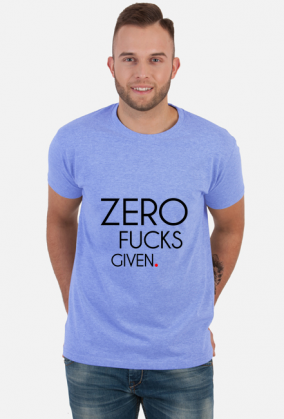 ZERO FUCKS GIVEN
