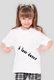 I love Dance (dziecięca,dziewczęca)