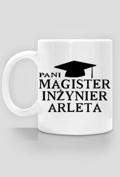 Kubek Pani Magister Inżynier z imieniem Arleta