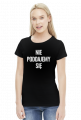 T-SHIRT - NIE PODDAJEMY SIĘ