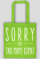 Klimatyczna torba "SORRY"