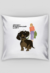 Crazy dachshund lady