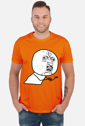 Y U NO