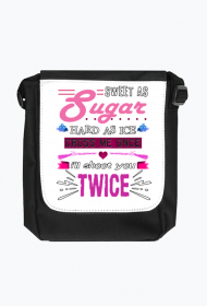 Sweet As Sugar Hard As Ice