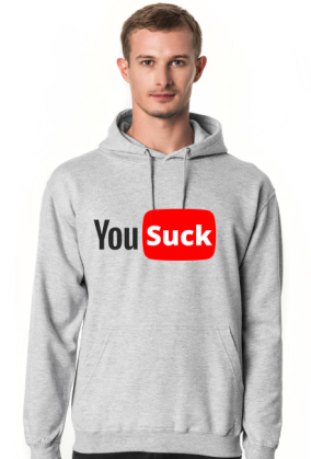 You suck