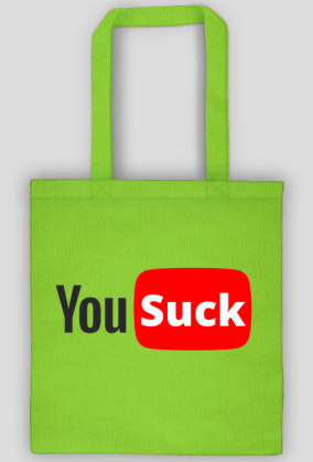 You suck