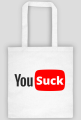 You suck