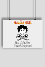 Gamer Girl, One of the Few, One of the Proud